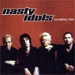 Nasty Idols : Something New